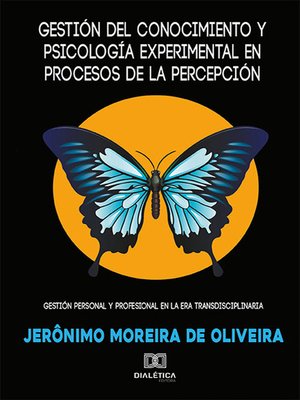 cover image of Gestión del conocimiento y psicología experimental en procesos de la percepcíon